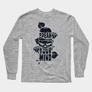 Speak your mind Long Sleeve T-Shirt